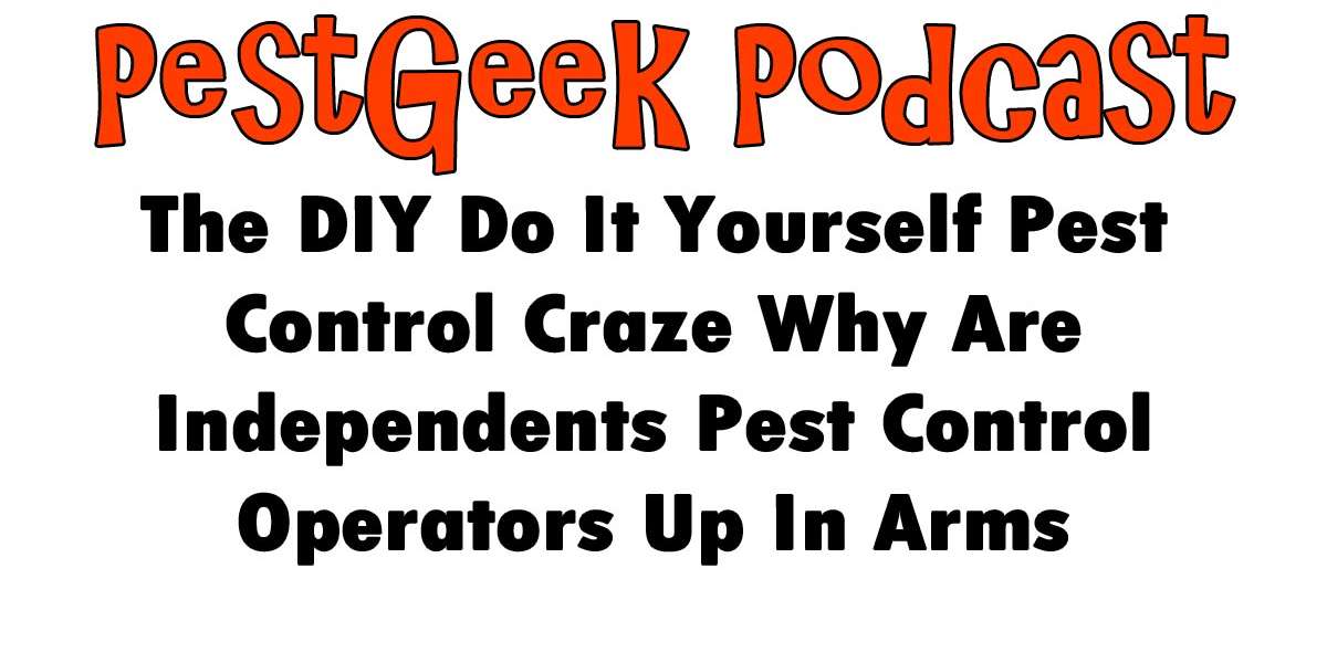 The DIY Do It Yourself Pest Control Craze Why Are Independents Pest